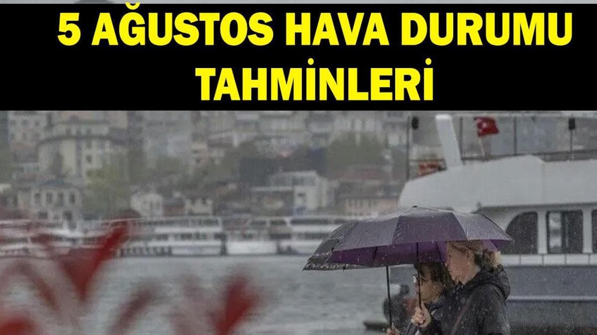 Weather Forecast for August 5: Rain Expected in Istanbul with Strong Winds Ahead