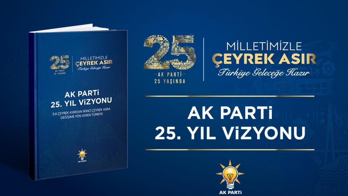 AK Party Unveils Vision for Its 25th Anniversary
